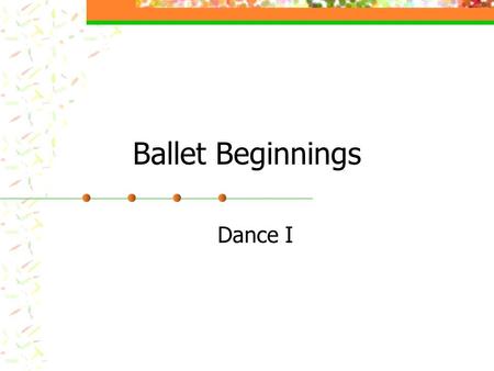 Ballet Beginnings Dance I.