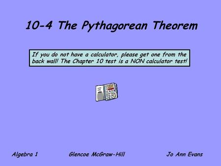 10-4 The Pythagorean Theorem