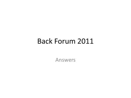 Back Forum 2011 Answers. Describe all you can about this Radiograph: X-ray Orientation? Oblique Region? Lumbar vertebrae Level? L5 Pertient anatomy? Dog’s.