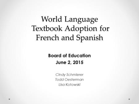 World Language Textbook Adoption for French and Spanish