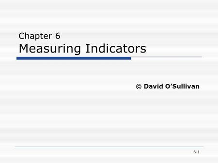 Chapter 6 Measuring Indicators