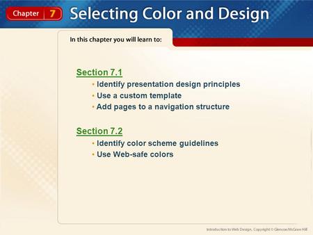 Section 7.1 Identify presentation design principles Use a custom template Add pages to a navigation structure Section 7.2 Identify color scheme guidelines.