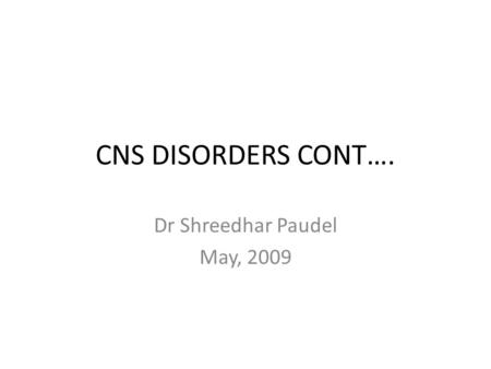 Dr Shreedhar Paudel May, 2009