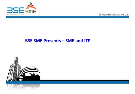BSE SME Presents – SME and ITP