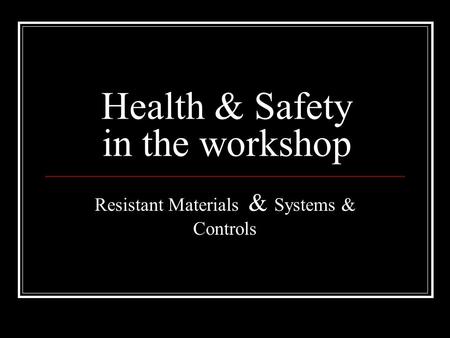 Health & Safety in the workshop