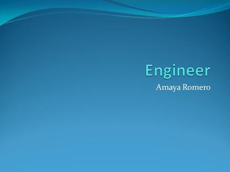 Amaya Romero. Engineer facts Engineers have designer job. Engineers build things. An engineer is a professional practitioner of engineer.