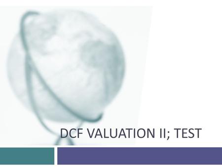 DCF VALUATION II; TEST. 2 A Corporate Governance Discount You are valuing a company with extremely poor corporate governance. The firm is badly managed.