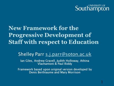 New Framework for the Progressive Development of Staff with respect to Education Shelley Parr Ian Giles, Andrew.