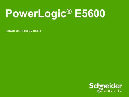 PowerLogic® E5600 power and energy meter 1.