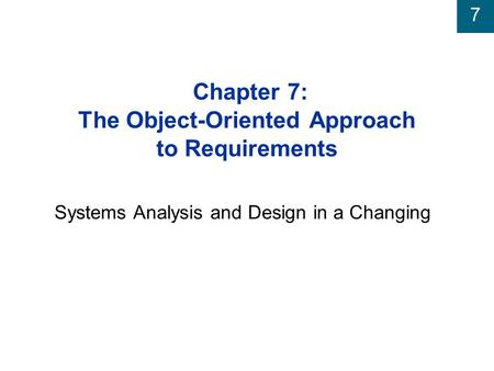 Chapter 7: The Object-Oriented Approach to Requirements