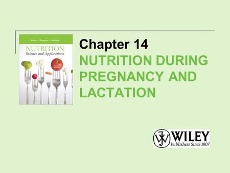 Chapter 14 NUTRITION DURING PREGNANCY AND LACTATION
