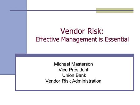 Vendor Risk: Effective Management is Essential