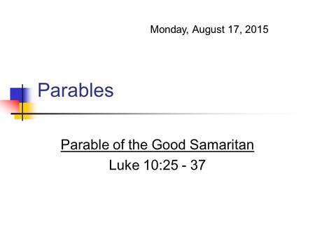 Parable of the Good Samaritan Luke 10: