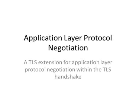 Application Layer Protocol Negotiation