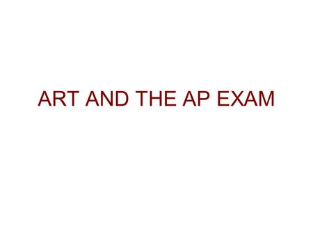 ART AND THE AP EXAM. THE RENAISSANCE ITALIAN RENAISSANCE Perspective Geometric structure Humanism Individualism –Individual artists –Portraits Private.
