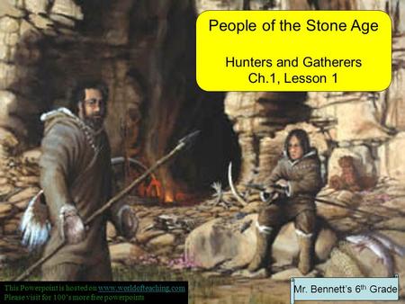 People of the Stone Age Hunters and Gatherers Ch.1, Lesson 1