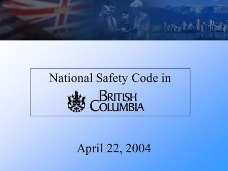 National Safety Code in April 22, 2004. What is NSC? The National Safety Code (NSC) is a set of safety standards for motor carriers, drivers and vehicles.