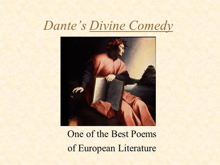 Dante’s Divine Comedy One of the Best Poems of European Literature.