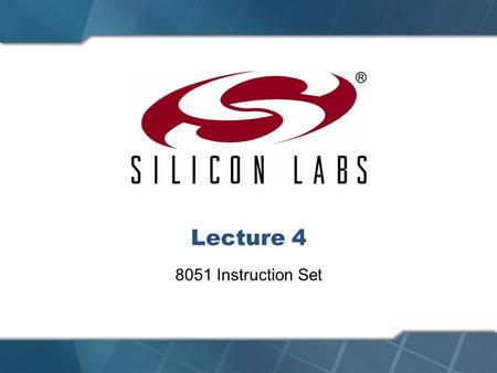 Lecture 4 8051 Instruction Set.