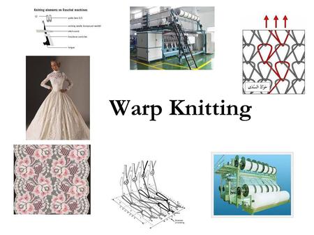 Warp Knitting.