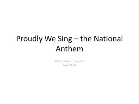Proudly We Sing – the National Anthem