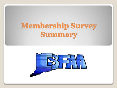 Membership Survey Summary. Length of Service Expectations 90 % of respondents indicated expectations were being fully met! Top responses for expected.