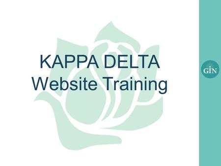 KAPPA DELTA Website Training. What we will cover today Chapter Websites (External) Training Resources.