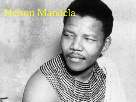 Nelson Mandela. Biography His early years  Born on July 18 th, 1918 in the village of Mvezo in South Africa’s Cape province  Rolihlahla means “troublemaker”