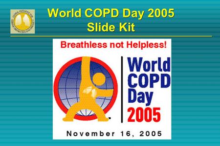 World COPD Day 2005 Slide Kit