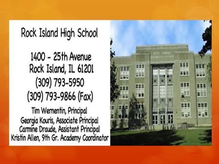 County: Rock Island City: Small School: Large School Summary School Enrollment 1,679 State Status AWSAWS All Subjects Meets and Exceeds 27.50% Made Adequate.