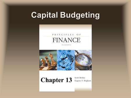 Capital Budgeting Chapter 13. Capital Budgeting uThe process of planning investments in assets whose cash flows are expected to extend beyond one year.