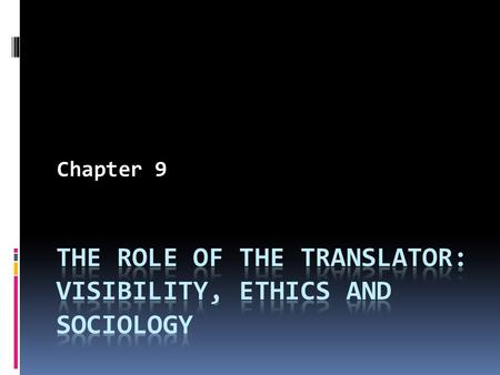 The role of the translator: visibility, ethics and sociology