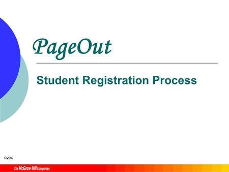 PageOut Student Registration Process 6/2007. PageOut This PowerPoint will cover:  What is PageOut?  How do I register?  How do I get help with PageOut?