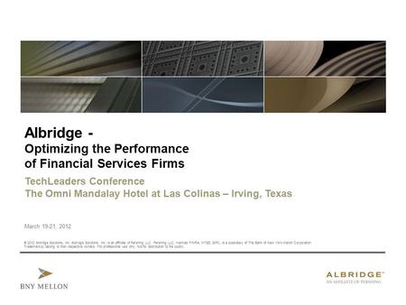© 2012 Albridge Solutions, Inc. Albridge Solutions, Inc. is an affiliate of Pershing LLC. Pershing LLC, member FINRA, NYSE, SIPC, is a subsidiary of The.