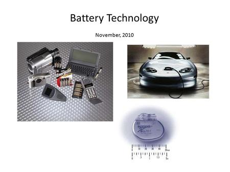 Battery Technology November, 2010. 1. range: function of energy density of the battery. Compare 12,000 (theo.) / 2600 Wh/kg with the lead-acid.