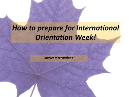 How to prepare for International Orientation Week! Laurier International.