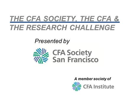 THE CFA SOCIETY, THE CFA & THE RESEARCH CHALLENGE