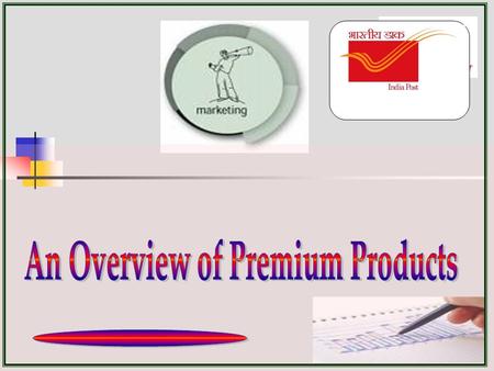 Overview of Premium Products Factors which influenced introduction of Premium Products Technological advancement Globalization Liberalisation Objectives: