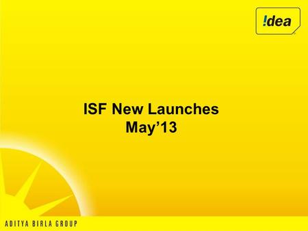 ISF New Launches May’13. ID 920 Enjoy Smart Apps, Smart widgets Internet Browsing, YouTube Streaming and much more.. At a Smart Price!