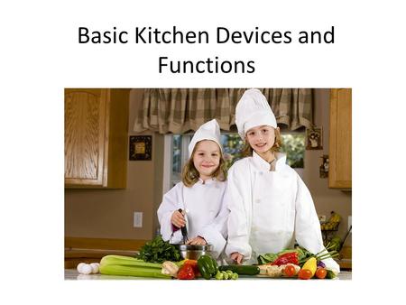 Basic Kitchen Devices and Functions
