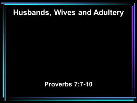 Husbands, Wives and Adultery