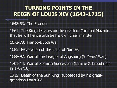 TURNING POINTS IN THE REIGN OF LOUIS XIV ( )