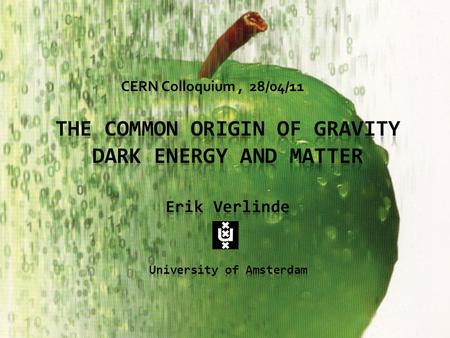 CERN Colloquium, 28/04/11. Matter and Forces Current Paradigm FUNDAMENTAL FORCES: carried by elementary particles.