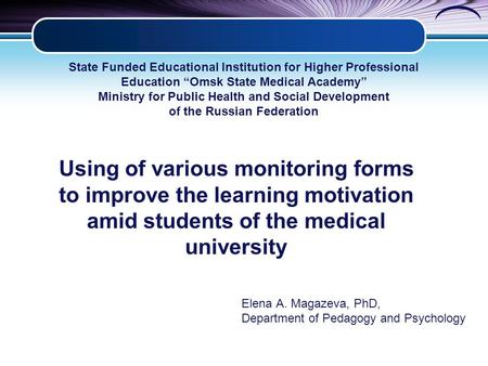 Using of various monitoring forms to improve the learning motivation amid students of the medical university State Funded Educational Institution for Higher.