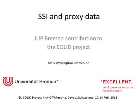 SSI and proxy data IUP Bremen contribution to the SOLID project EU SOLID Project Kick-Off Meeting, Davos, Switzerland, 12-14 Feb.