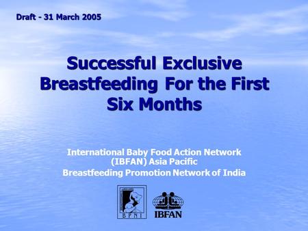 Successful Exclusive Breastfeeding For the First Six Months