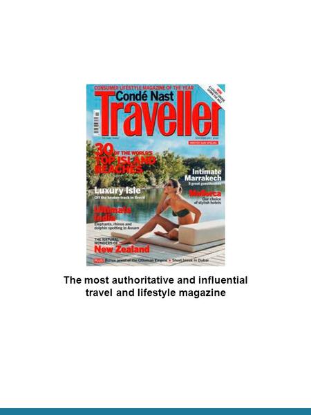 The most authoritative and influential travel and lifestyle magazine.