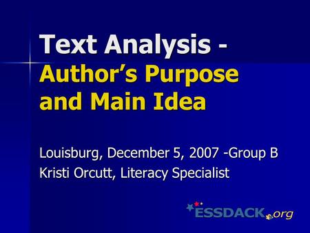 Text Analysis - Author’s Purpose and Main Idea