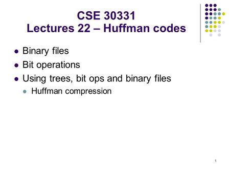 CSE Lectures 22 – Huffman codes