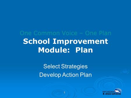One Common Voice – One Plan School Improvement Module: Plan